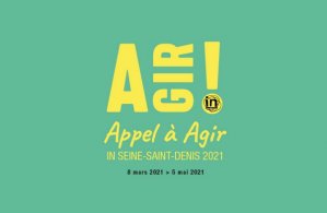Lancement de la 3e session de l’ « Appel à Agir in Seine-Saint-Denis »